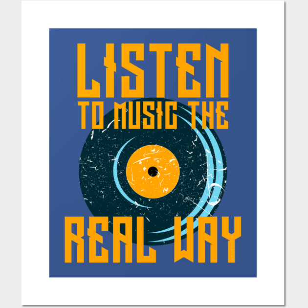 Play Vinyl Records T-shirt Listen To Music The Real Way Wall Art by merchlovers